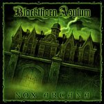 Nox Arcana - Blackthorn Asylum
